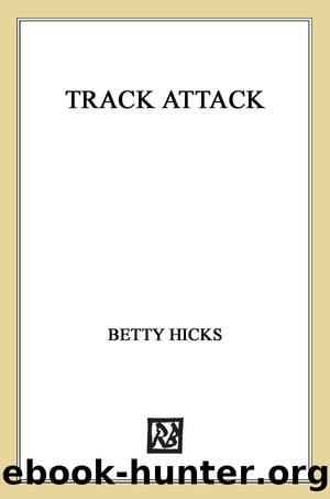 Track Attack by Betty Hicks