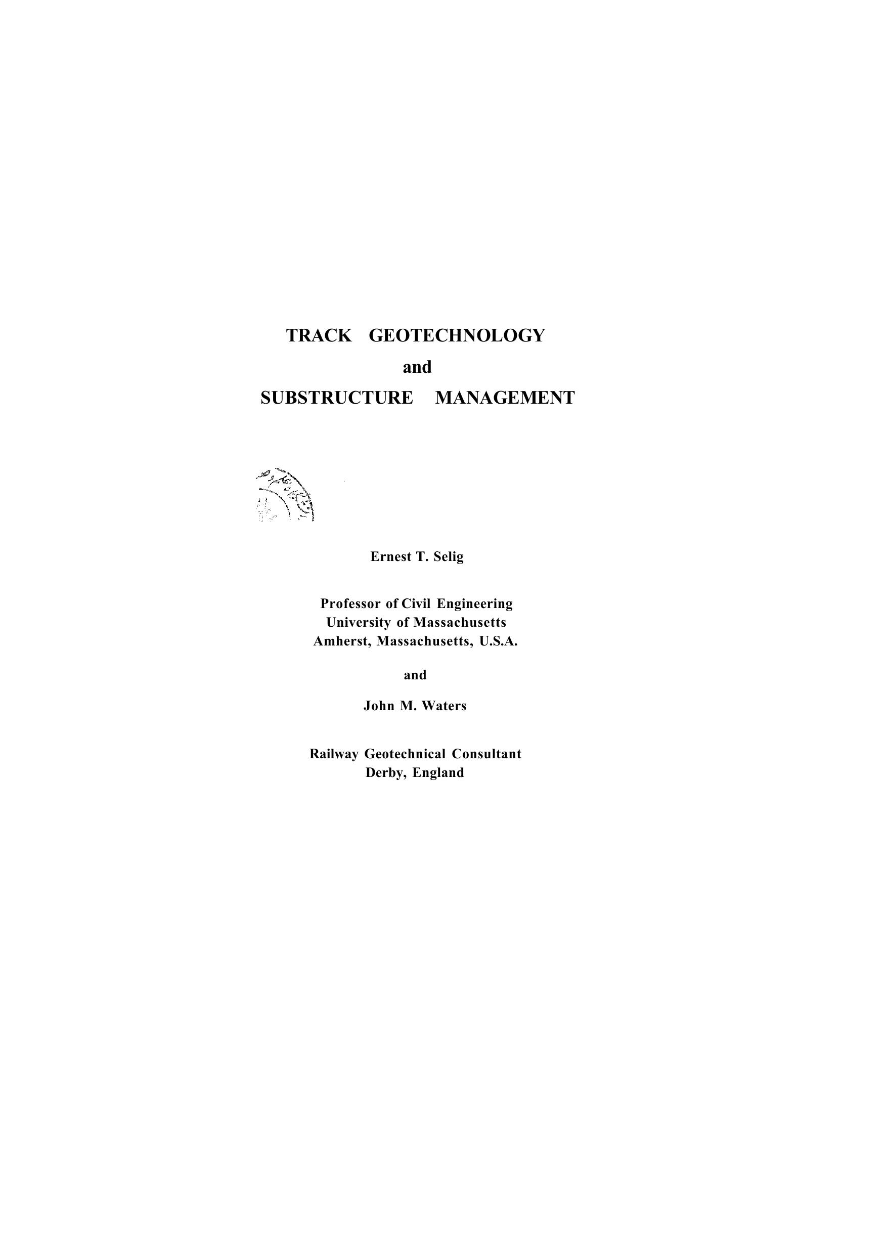 Track Geotechnology and Substructure Management by Selig Ernest T. Waters John M