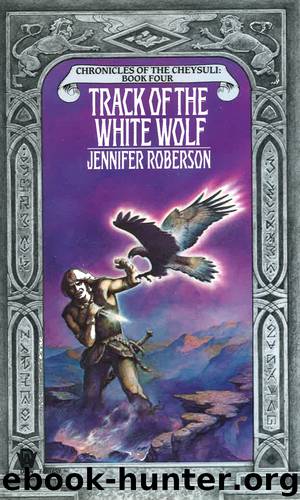 Track of the White Wolf by Jennifer Roberson