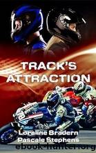 Track's Attraction (French Edition) by Loraline BRADERN & Pascale STEPHENS