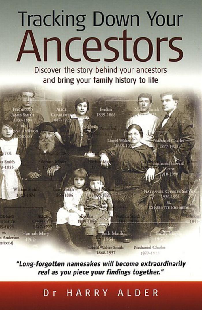 Tracking Down Your Ancestors: Discover the story behind your ancestors and bring your family history to life by Unknow