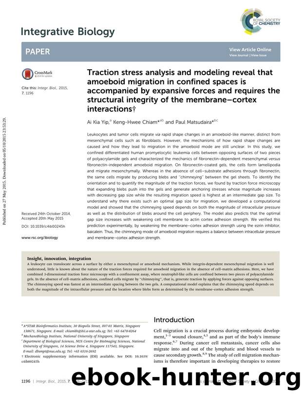Traction stress analysis and modeling reveal that amoeboid migration in confined spaces is accompanied by expansive forces and requires the structural integrity of the membrane&#x2 by Ai Kia Yip & Keng-Hwee Chiam & Paul Matsudaira