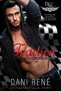 Traction: A Driven World Novel (The Driven World) by Dani René & KB Worlds