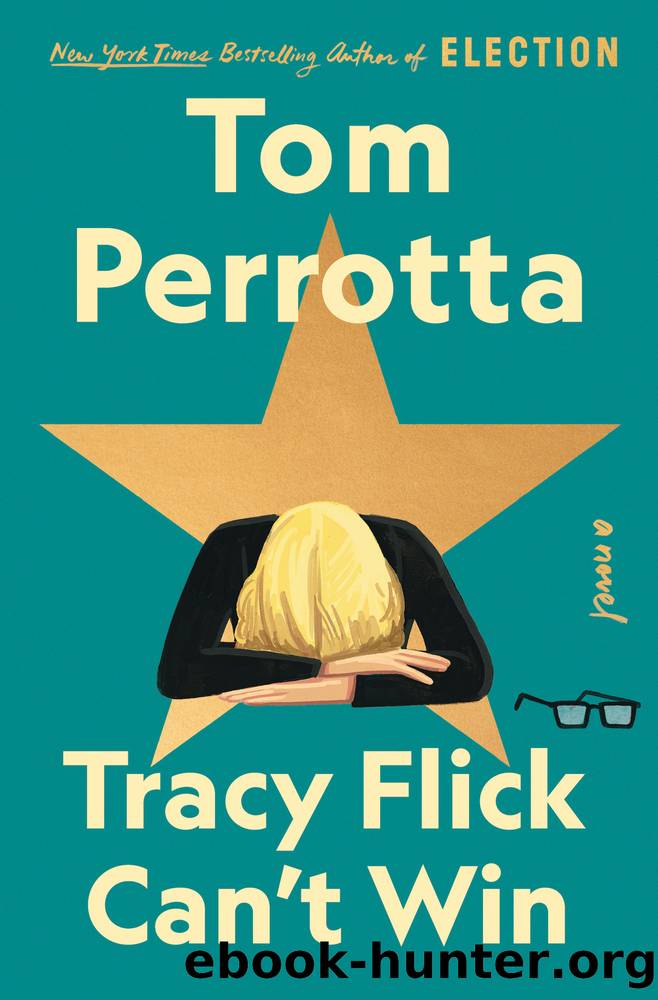 Tracy Flick Can't Win by Tom Perrotta