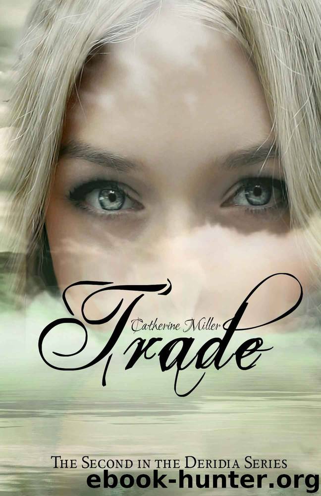 Trade (Deridia Book 2) by Catherine Miller