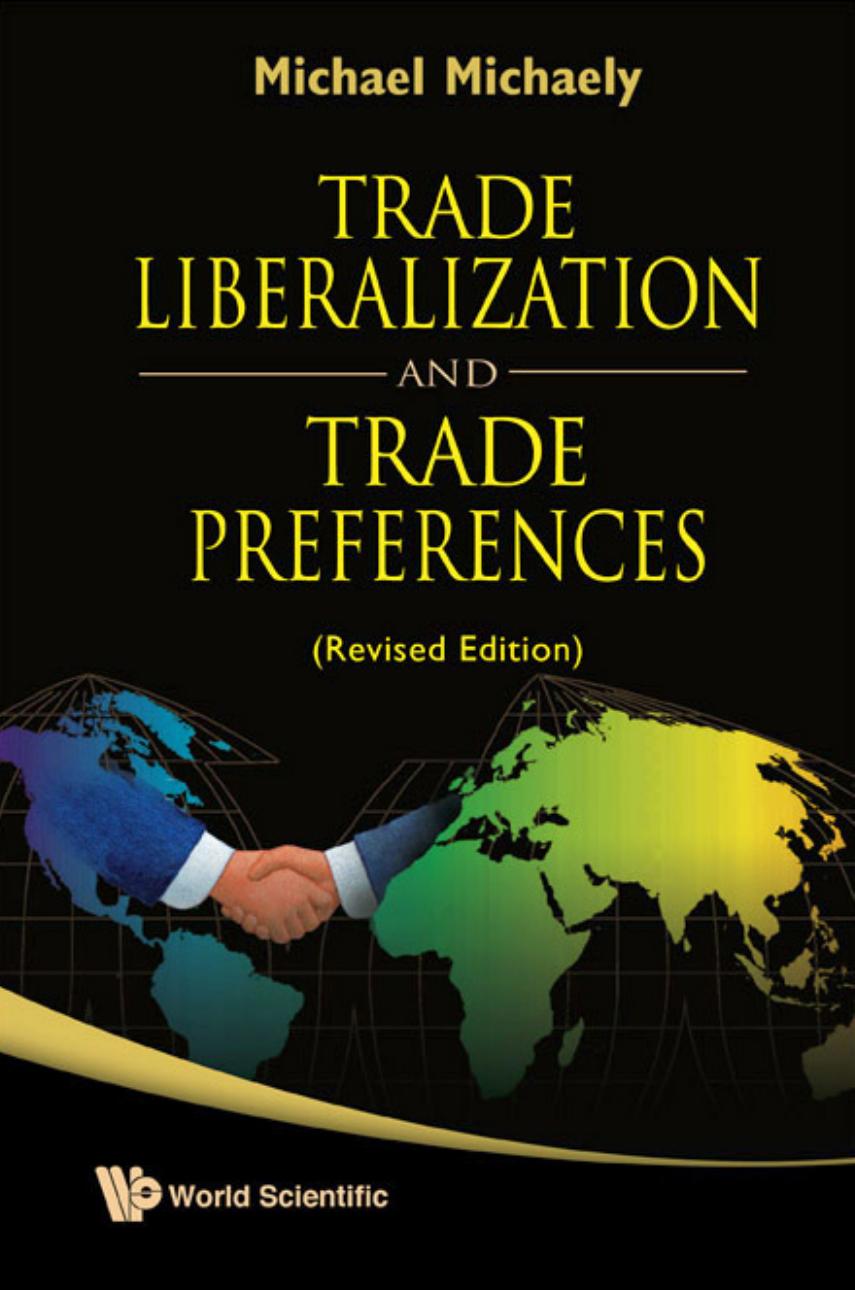 Trade Liberalization And Trade Preferences (Revised Edition) by Michael Michaely