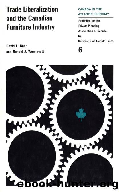 Trade Liberalizaton and the Canadian Furniture Industry by David Bond; Ronald Wonnacott