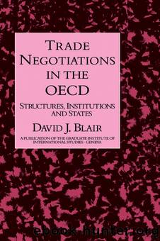 Trade Negotiations in the OECD by David J. Blair