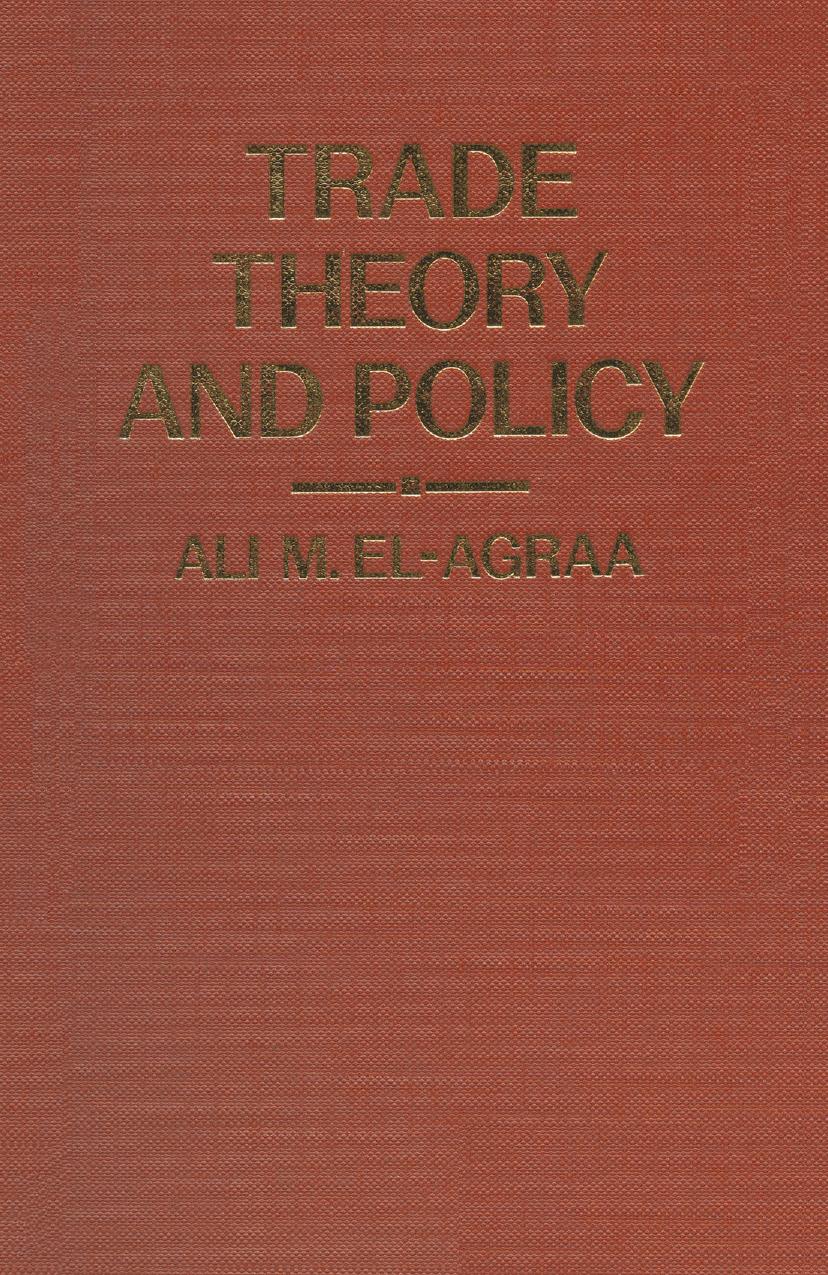 Trade Theory and Policy: Some Topical Issues by Ali M. El-Agraa (auth.)