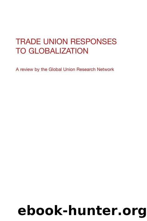 Trade Union Responses to Globalization : A Review by the Global Union Research Network by Verena Schmidt