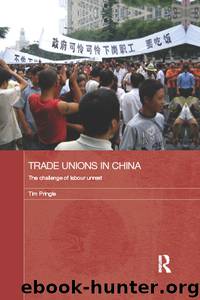 Trade Unions in China by Pringle Tim