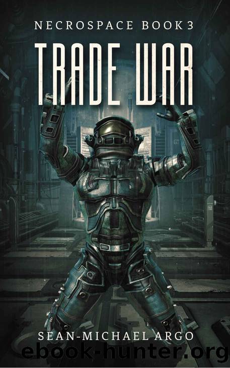 Trade War (Necrospace Book 3) by Sean-Michael Argo