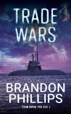 Trade Wars: Texian Armada Saga Book 2 by Brandon Phillips