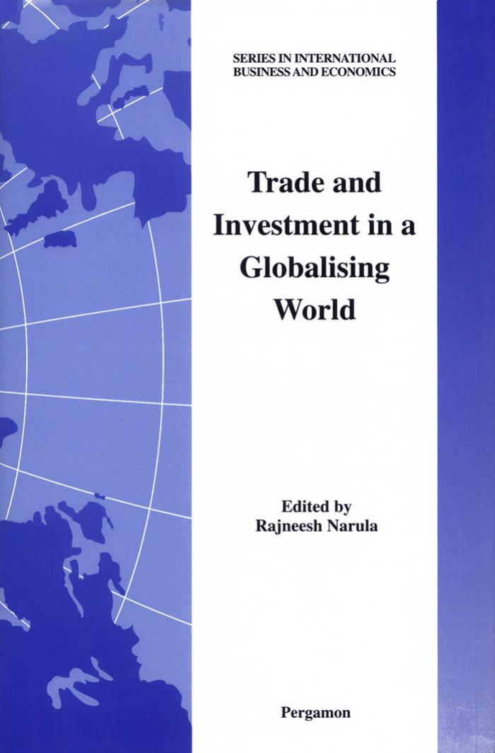 Trade and Investment in a Globalising World (Series in International Business and Economics) by R. Narula