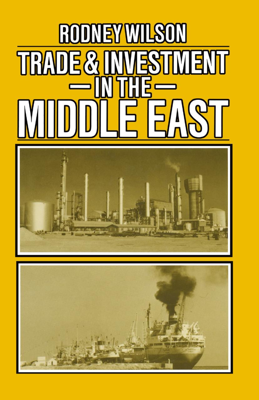 Trade and Investment in the Middle East by Rodney Wilson (auth.)