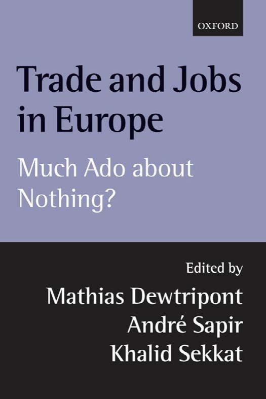 Trade and Jobs in Europe: Much Ado About Nothing? by Mathias Dewatripont Andre Sapir Khalid Sekkat
