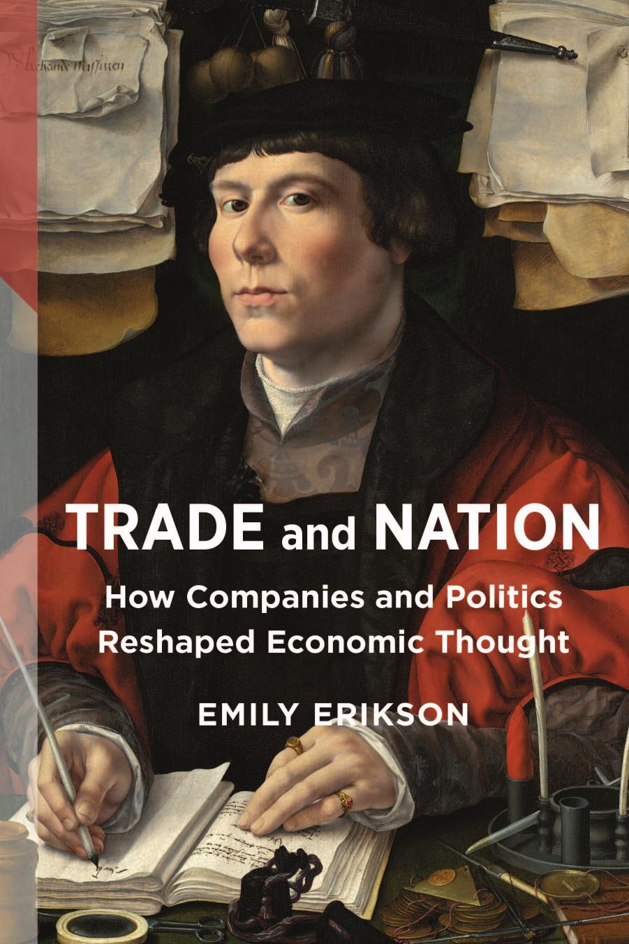 Trade and Nation: How Companies and Politics Reshaped Economic Thought by Emily Erikson