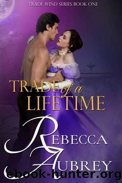 Trade of a Lifetime by Rebecca Aubrey