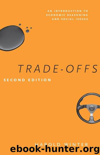 Trade-Offs: An Introduction to Economic Reasoning and Social Issues, Second Edition Paperback - March 8, 2013 by Harold Winter