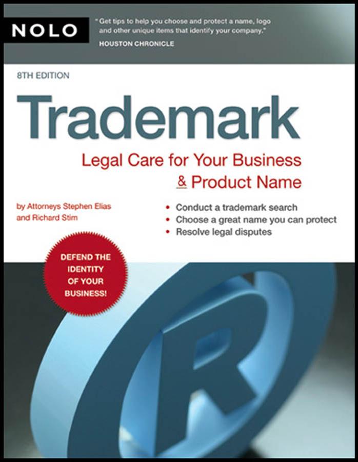 Trademark: Legal Care for Your Business & Product Name, 8th edition by Stephen Elias Richard Stim