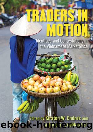 Traders in Motion by Kirsten W. Endres Ann Marie Leshkowich