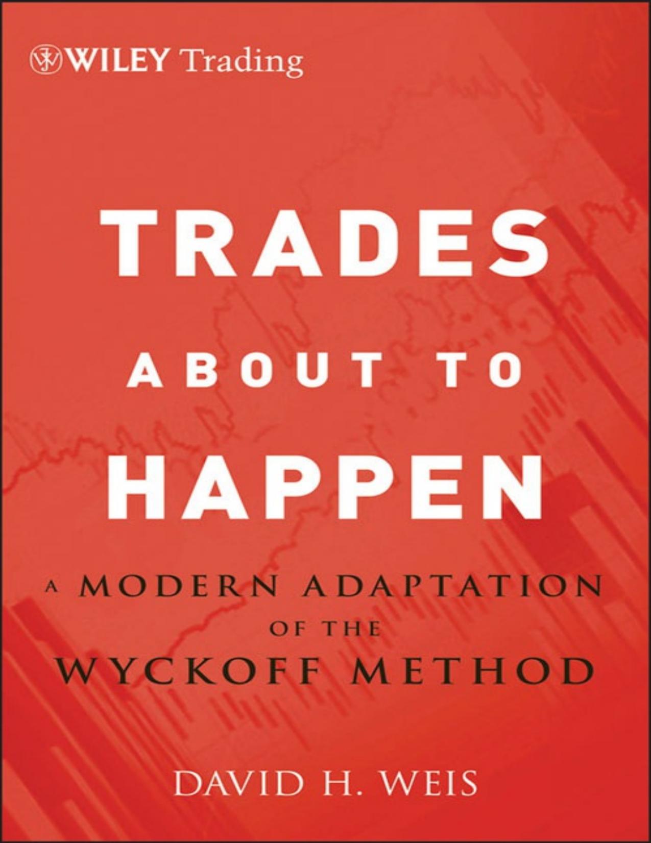 Trades About to Happen by David H. Weis