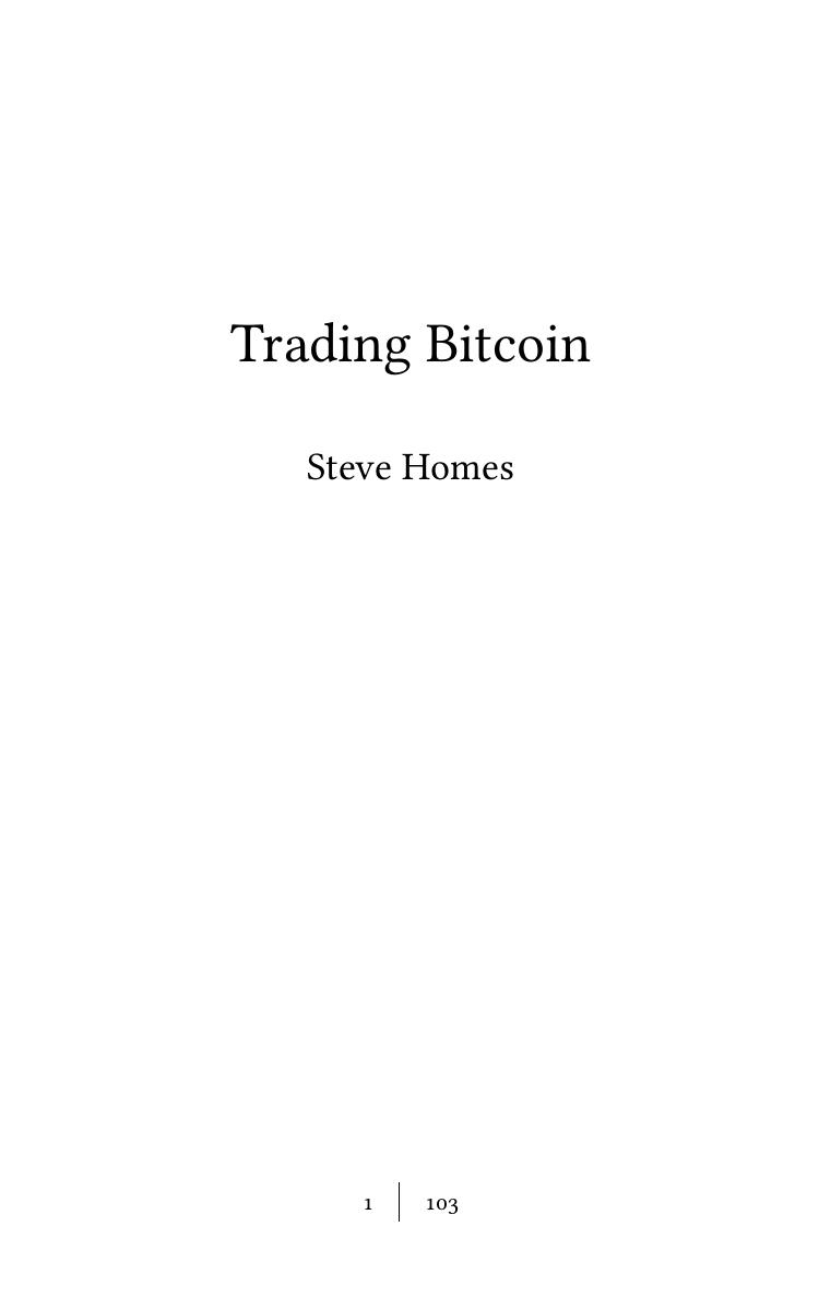 Trading Bitcoin How everyone can profit from its high volatility by Unknown