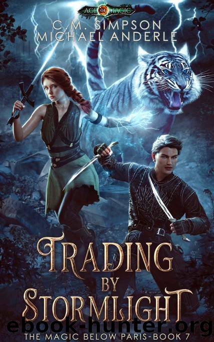 Trading By Stormlight (The Magic Below Paris Book 7) by C. M. Simpson & Michael Anderle