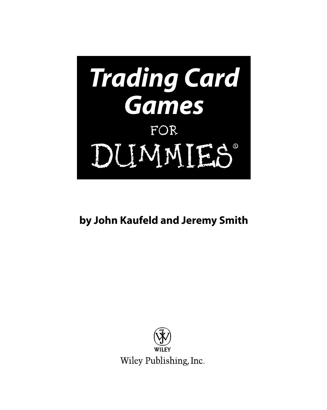 Trading Card Games for Dummies by John Kaufeld and Jeremy Smith