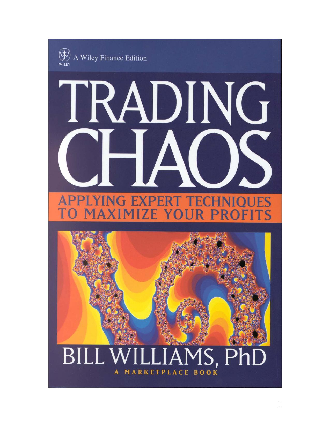 Trading Chaos: Applying Expert Techniques to Maximize Your Profits (A Marketplace Book) by Marketplace Books