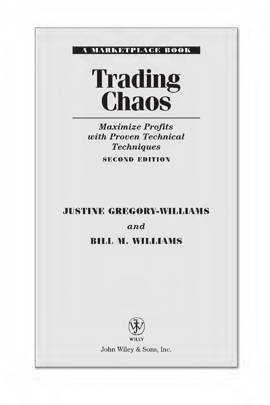 Trading Chaos: Maximize Profits with Proven Technical Techniques by Unknow