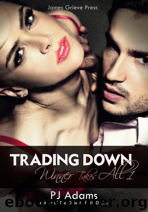 Trading Down (Winner Takes All, #1) by PJ Adams