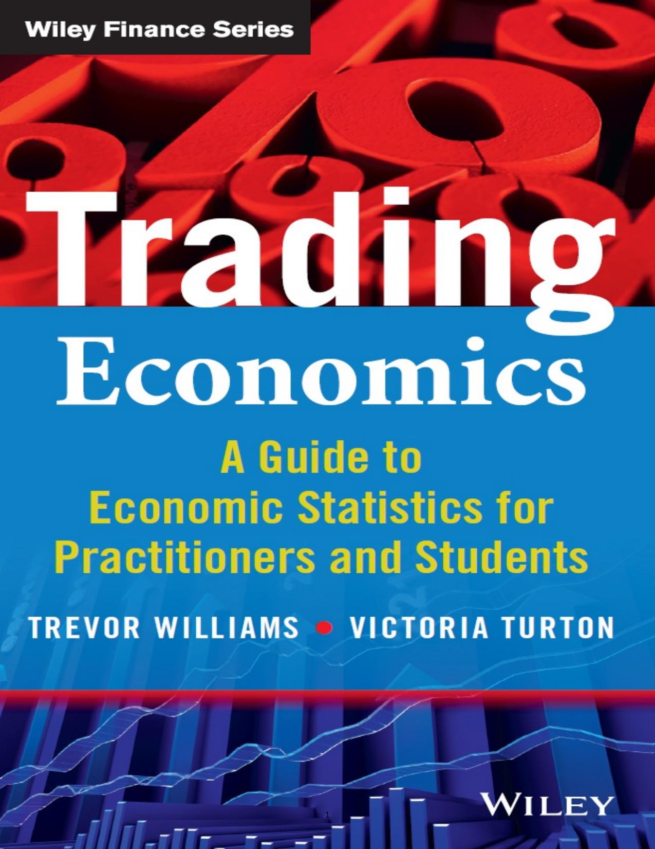 Trading Economics: A Guide to Economic Statistics for Practitioners and Students (Repost) by Unknow