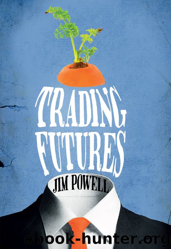 Trading Futures by Jim Powell