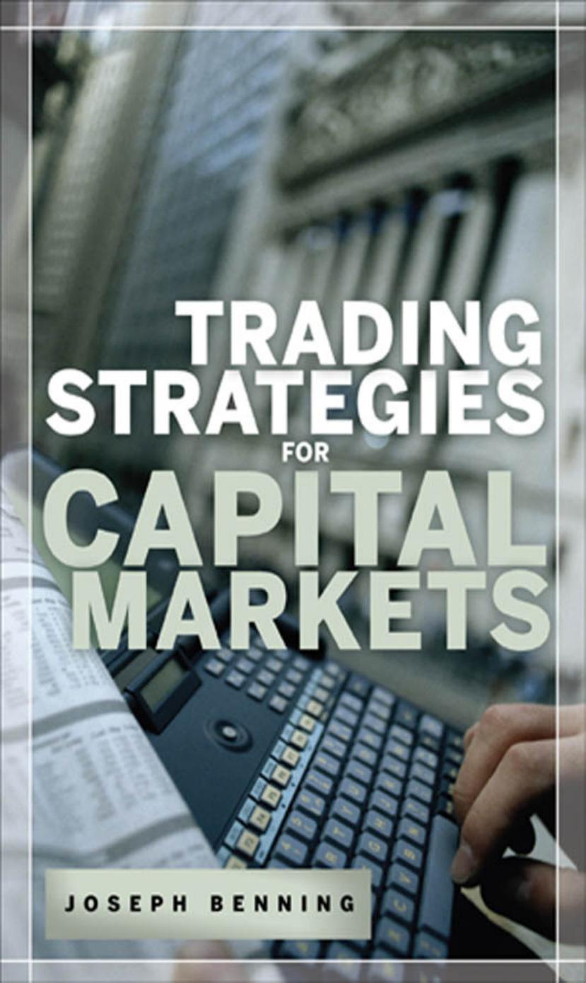 Trading Stategies for Capital Markets by Joseph Benning