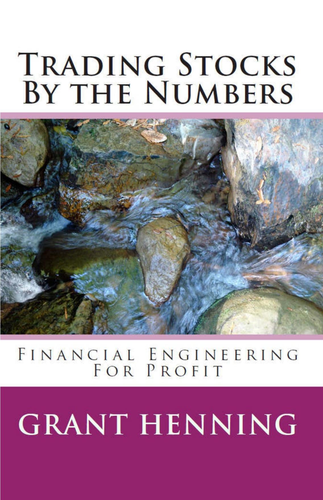 Trading Stocks By the Numbers: Financial Engineering For Profit by Grant Henning