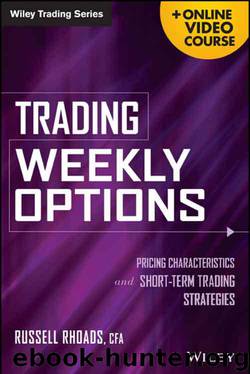 Trading Weekly Options + Online Video Course: Pricing Characteristics and Short-Term Trading Strategies (Wiley Trading) by Rhoads Russell