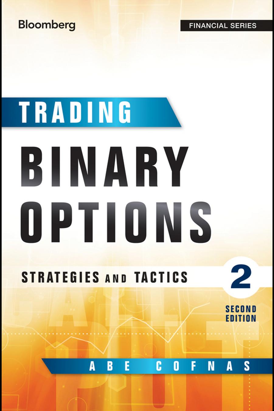 Trading binary options: strategies and tactics by Cofnas Abe