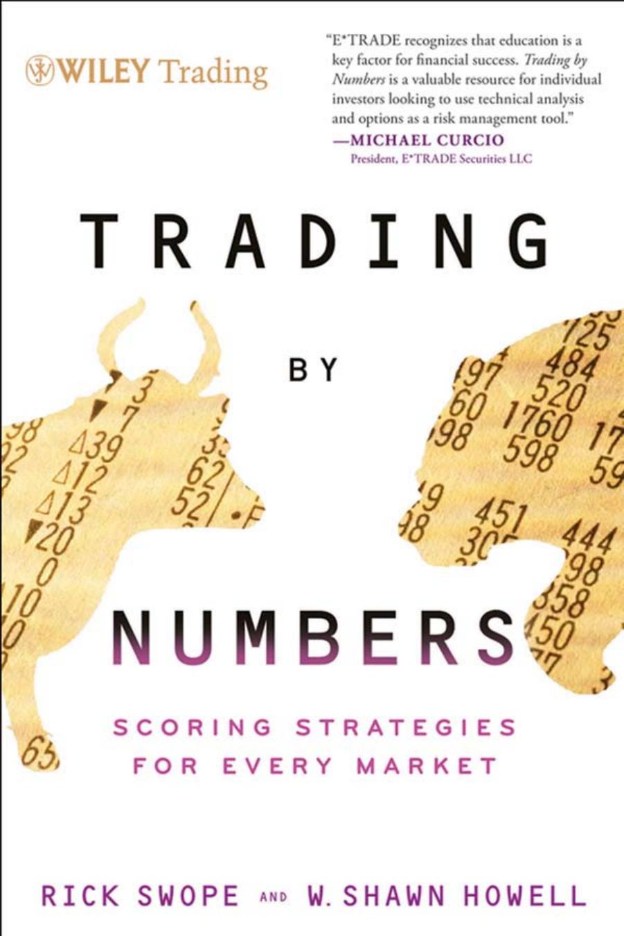 Trading by Numbers : Scoring Strategies for Every Market by RICK SWOPE and W. SHAWN HOWELL