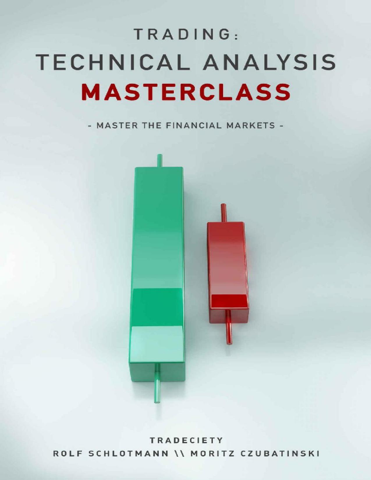 Trading: Technical Analysis Masterclass: Master the financial markets by Rolf Schlotmann & Moritz Czubatinski