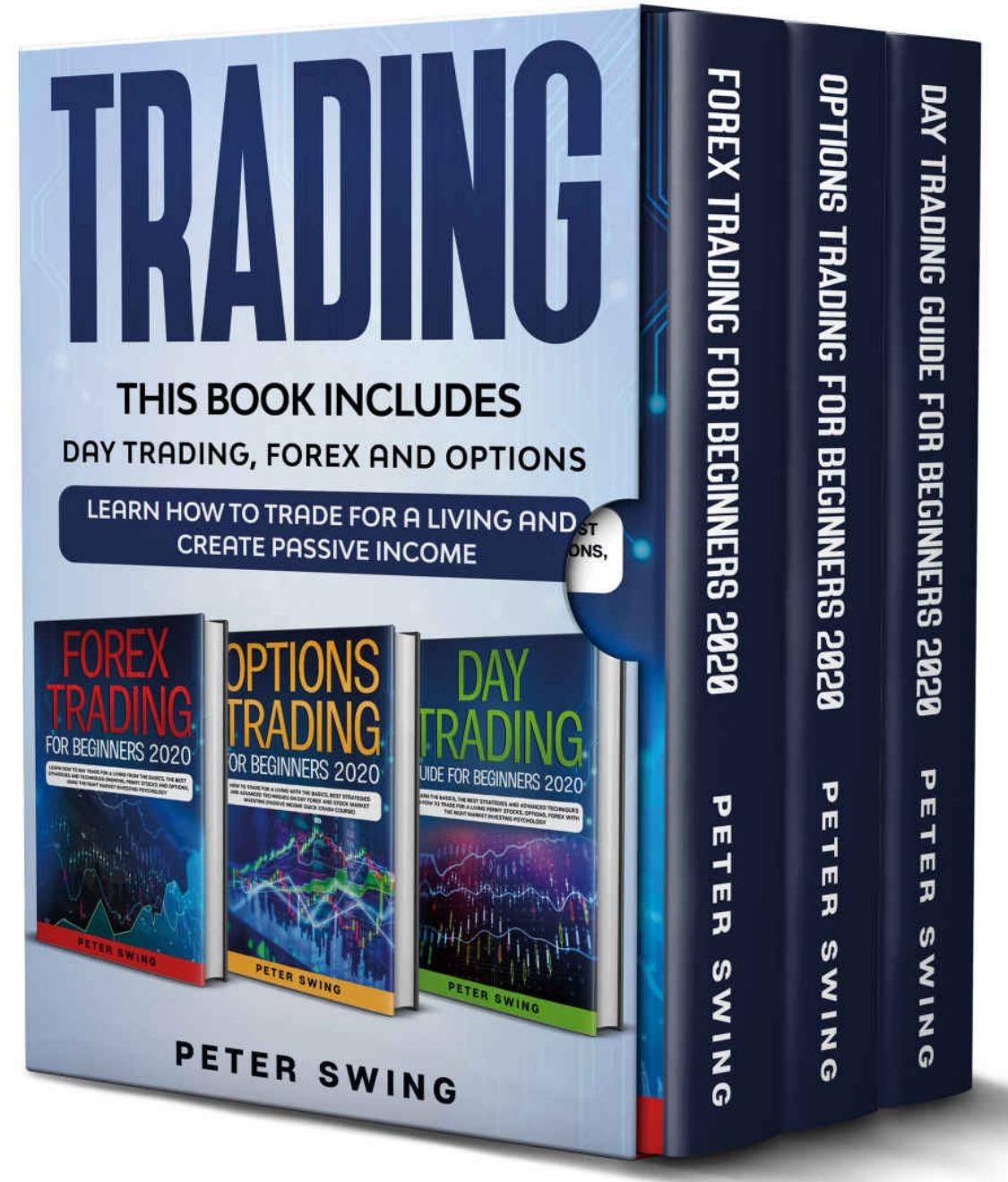 Trading: This Book Includes: Day, Forex and Options. Learn How To Trade For a Living And Create Passive Income by Unknow