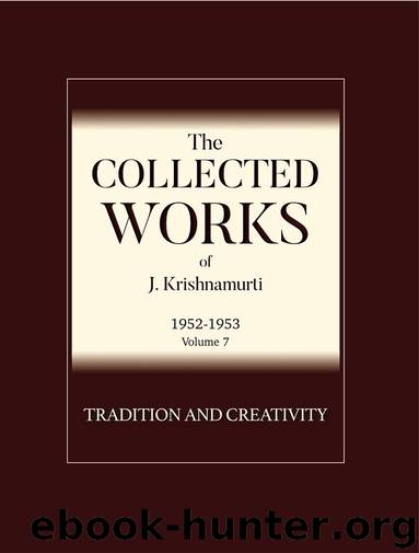 Tradition and Creativity by J. Krishnamurti