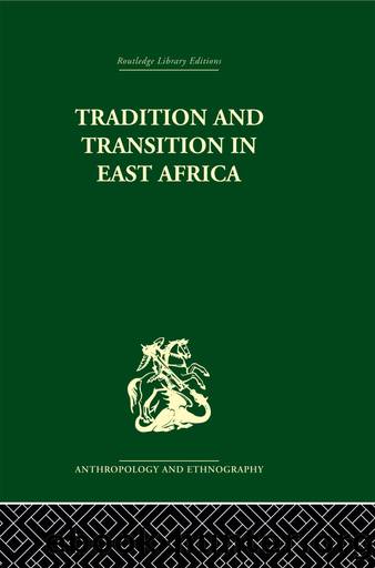 Tradition and Transition in East Africa by P.H. Gulliver