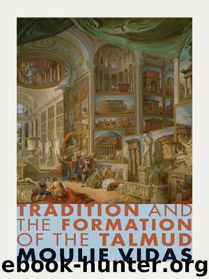 Tradition and the Formation of the Talmud by Vidas Moulie;