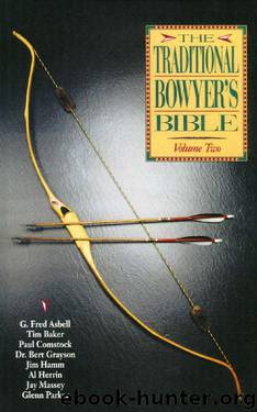 Traditional Bowyer's Bible, Volume 2 by Tim Baker & Paul Comstock & Jim Hamm & Jay Massey