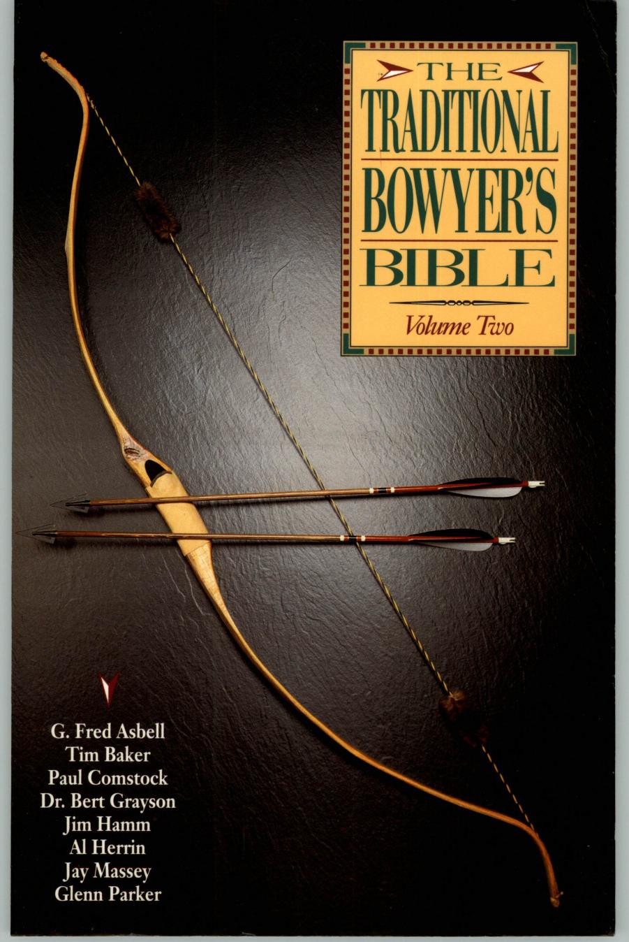 Traditional Bowyers Bible, The by Volume Two