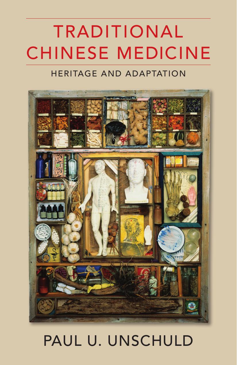 Traditional Chinese Medicine: Heritage and Adaptation by Unschuld Paul U