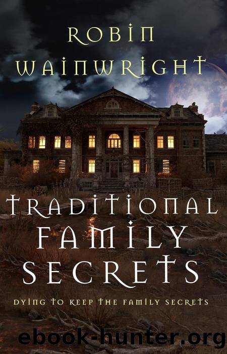 Traditional Family Secrets by Robin Wainwright
