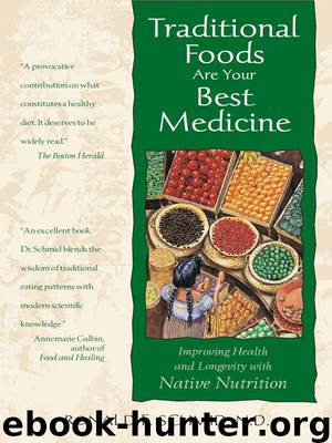 Traditional Foods Are Your Best Medicine by Ronald F. Schmid N.D