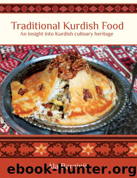 Traditional Kurdish Food: An insight into Kurdish culinary heritage by Barzinji Ala
